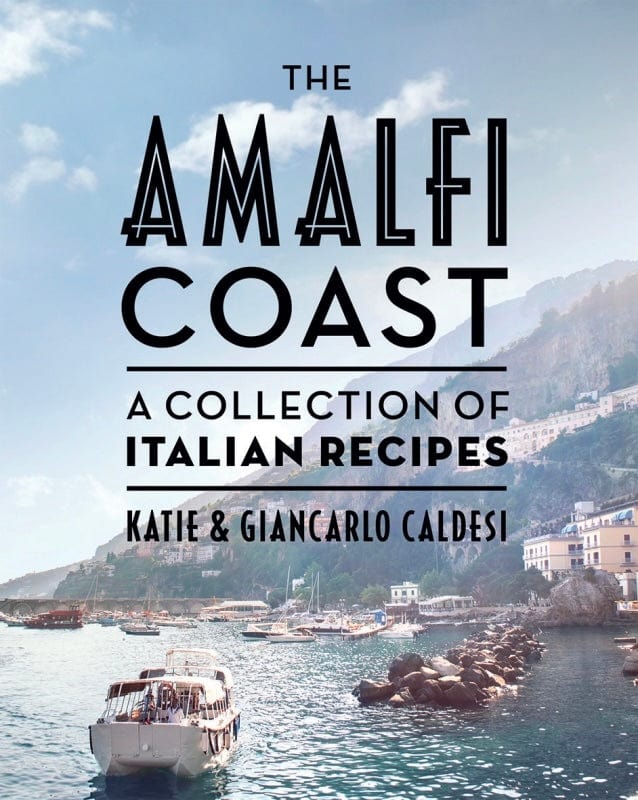 The Amalfi Coast - A Collection Of Italian Recipes